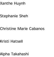 Xanthe Huynh Stephanie Sheh Christine Marie Cabanos Kristi Hatsell Alpha Takahashi